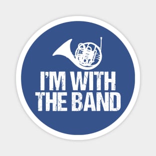 Funny French Horn I'm with the Band Magnet